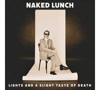 Naked Lunch - Lights (and a Slight Taste of Death) [White Vinyl] [VINYL]