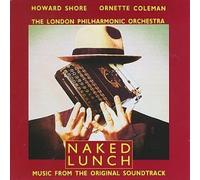 Naked Lunch: Music From The Original Soundtrack by Naked Lunch, Ornette Coleman, The London Philharmonic Orchestra, Howard Shore (1992-02-11)