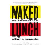 Naked Lunch: the Restored Text