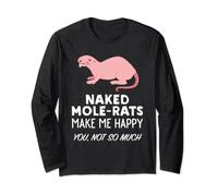 Naked Mole-rat Lover Gift | Naked Mole-rats Make Me Happy Long Sleeve T-Shirt