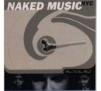 Naked Music NYC - What S on Your Mind