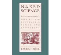 Naked Science: Anthropological Inquiry into Boundaries, Power, and Knowledge