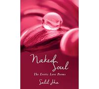 Naked Soul: The Erotic Love Poems