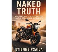 Naked Truth: Middleweight Streetfighters as the Real-World Superbikes
