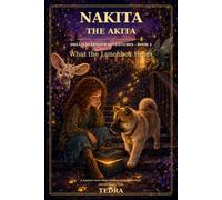 NAKITA THE AKITA: DREAM DEFENDER ADVENTURES: What the lunchbox hides