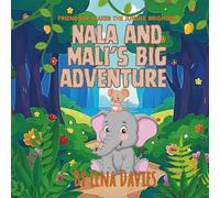 Nala and Mali’s Big adventure: A joyful tale about a brave elephant and a crafty little mouse proving that friendship can make the jungle brighter.