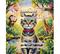 Nala and the Jungle Jumboree: Discovering Wild Animals with Nala! (Nala's Adventures)