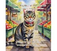 Nala's Big Dat at the Market: Exploring Colours, shapes and Tastes with Nala! (Nala's Adventures)