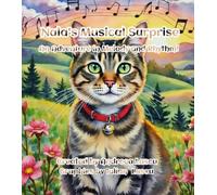 Nala's Musical Surprise: An Adventure in Melody and Rhythm! (Nala's Adventures)