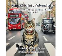 Nala's Safety Adventure: Learning About Road and Home Safety with Nala! (Nala's Adventures)
