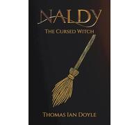 Naldy The Cursed Witch: 1 (Naldy Trilogy)
