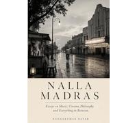 NALLA MADRAS: Essays on Music, Cinema, Philosophy and Everything in Between
