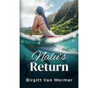 Nalu's Return (From the Florida Keys to Maui: A series about love, family, and rescuing sea turtles)
