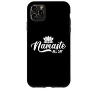 Namaste all day, yoga for women, yoga for men, girls, boys Case for iPhone 11 Pro Max