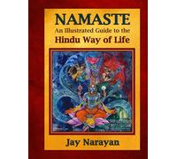 Namaste: An Illustrated Guide to the Hindu Way of Life