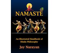 Namaste: An Illustrated Handbook of Hindu Philosophy