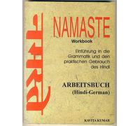 Namaste: Einfuhrung in die Grammatik und den praktischen Gebrauch des Hindi Arbeitsbuch (Hindi-German)