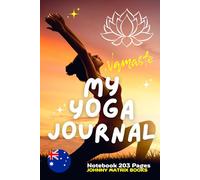 Namaste My Yoga Journal: Notebook 203 Pages