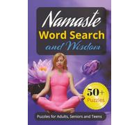 Namaste Word Search and Wisdom: A peaceful blend of mindful entertainment and timeless inspiration | 6x9 inches, 110 pages | 50+ puzzles and Buddhist Wisdom Quotes