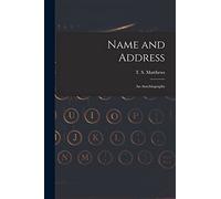 Name and Address: an Autobiography