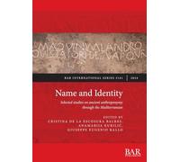 Name and Identity: Selected studies on ancient anthroponymy through the Mediterranean: 3161 (International)