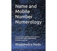 Name and Mobile Number Numerology: Know your lucky numbers and use them to bring success, wealth, happiness and prosperity in your life (Occult Science)
