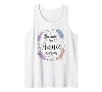 Name Because I'm an Annie That's Why Woman Tank Top