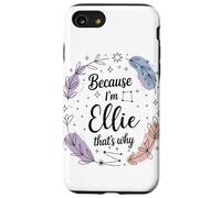 Name Because I'm Ellie That's Why Woman Case for iPhone SE (2020) / 7/8