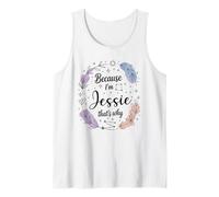 Name Because I'm Jessie That's Why Woman Tank Top