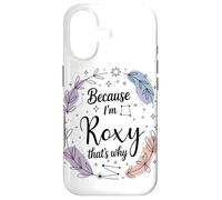 Name Because I'm Roxy That's Why Woman Case for iPhone 17