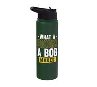 Name Bob Birthday Forename What A Difference A Bob Makes Stainless Steel Insulated Water Bottle