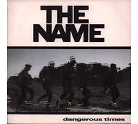 Name - Dangerous Times 7 Inch (7" Vinyl 45) UK China 1988
