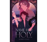Name Her Holy: 1 (The Hallowed)