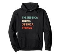Name I'm Doing Jessica Things Pullover Hoodie