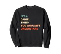 Name Its A Daniel Thing Sweatshirt