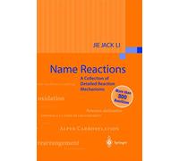 Name Reactions: A Collection of Detailed Reaction Mechanisms