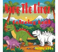Name The Dinos Coloring Book: Simple, cute dinosaur coloring book. Easy color and explore Dinosaurs.Perfect for Little Dino Lovers Ages 3-8. Learn Dinosaur Names & Color 50 Cute Dinos.