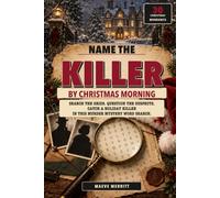 Name the Killer By Christmas Morning: Search the Grids, Question the Suspects, and Catch a Holiday Killer in This Murder Mystery Word Search | ... Suspect But One Cozy Mystery Collection)