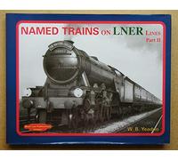 NAMED TRAINS ON LNER LINES: Pt. 2