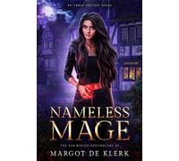 Nameless Mage: An Urban Fantasy Novel: 1 (The Fae-Bound Apothecary)
