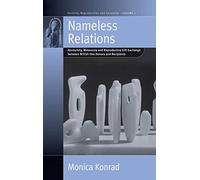Nameless Relations: Anonymity, Melanesia and Reproductive Gift Exchange between British Ova Donors and Recipients: 7 (Fertility, Reproduction and Sexuality: Social and Cultural Perspectives, 7)