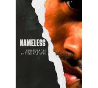 Nameless: Unmasking the Anonymous Life of a Sex Pill Guru