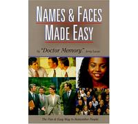 Names and Faces Made Easy: The Fun and Easy Way to Remember People