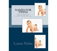 Names For Twins: 5000+ pairs of fun and distinctive baby names for boy, girl, and mixed sets of twins