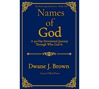 Names of God: A 30-Day Devotional Journey Through Who God Is (Knowing God Series)