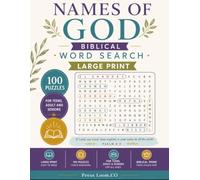 NAMES OF GOD BIBLICAL WORD SEARCH: 100 KJV Scripture Puzzles on Jehovah, Jehovah Jireh, Jehovah Rapha, El Shaddai, El Elyon, Names of Jesus and the ... Included (Bible Word Search Collection)