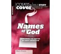 Names of God: Exploring the Depths of God's Character (Cover to Cover Bible Study Guides)