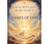 Names of God Large Print Bible Word Search: 63 Worship Puzzles Exploring the Hebrew Names and Attributes of God - with KJV Scripture and Reflection