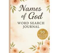 Names of God Word Search Journal: 50 Peaceful Devotions for Women with Scripture-Inspired Puzzles, Gentle Challenges, and Reflective Prompts
