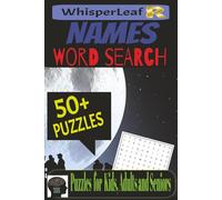 NAMES Word Search: Puzzles for Kids, Adults and Seniors / Brain Games about Boys’ Names, Girls’ Names, International Names and More / Easy to Read ... Vacations and Free Times / Brain Busters